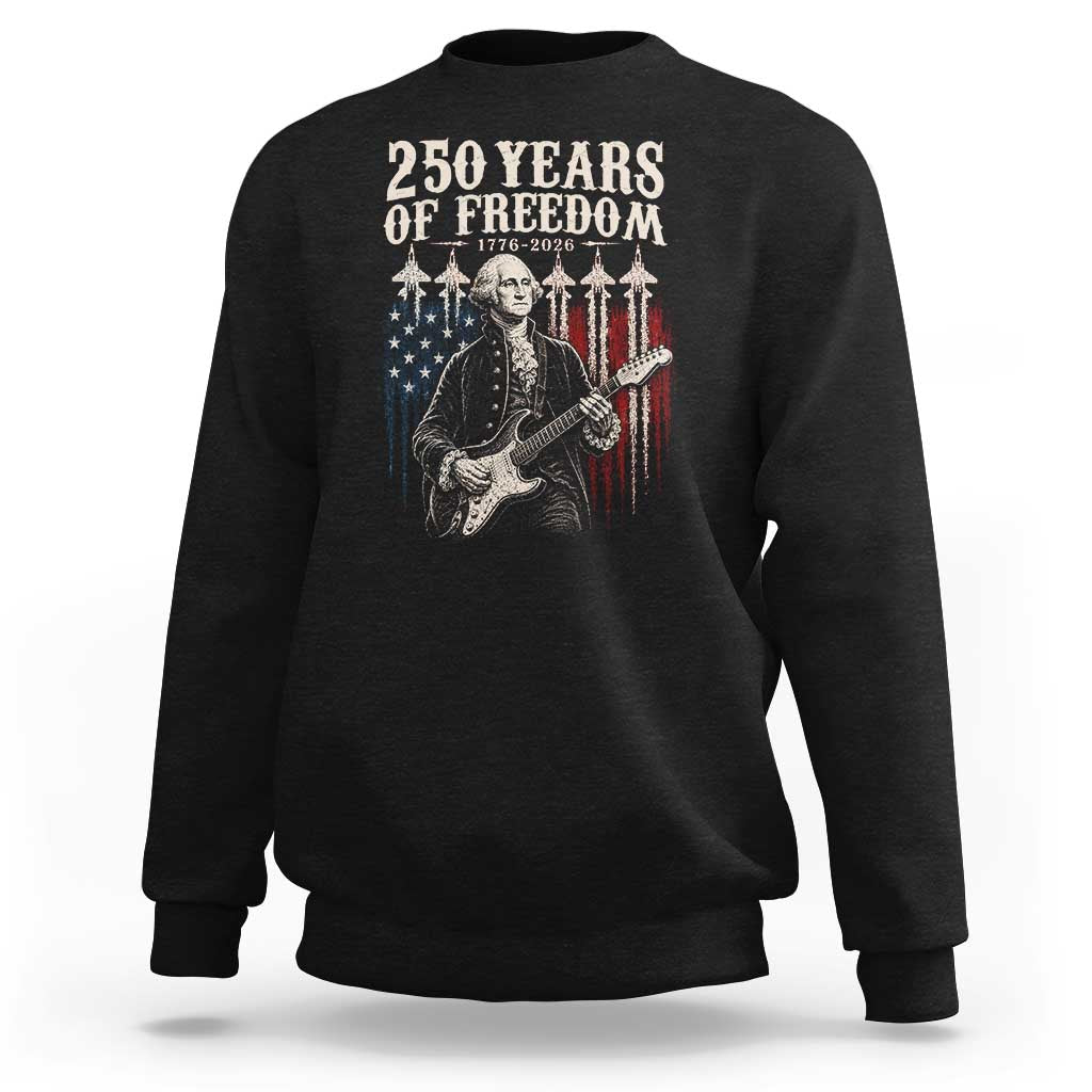 George Washington Playing Guitar 250 Years of Freedom Sweatshirt