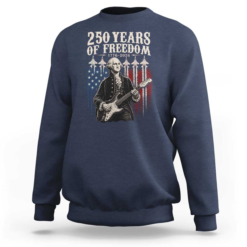 George Washington Playing Guitar 250 Years of Freedom Sweatshirt