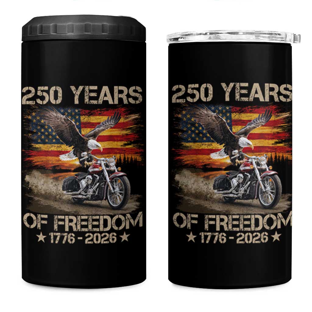 250 Years Of Freedom Patriotic Biker US Flag Motorcycle Lover 4 in 1 Can Cooler Tumbler