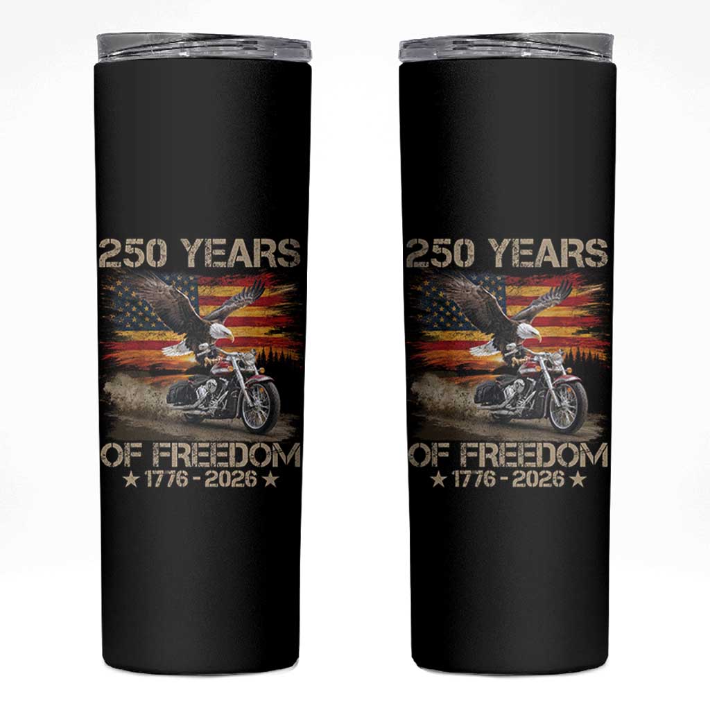 250 Years Of Freedom Patriotic Biker US Flag Motorcycle Lover Skinny Tumbler