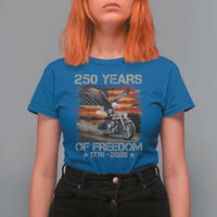 250 Years Of Freedom Patriotic Biker US Flag Motorcycle Lover T Shirt For Women