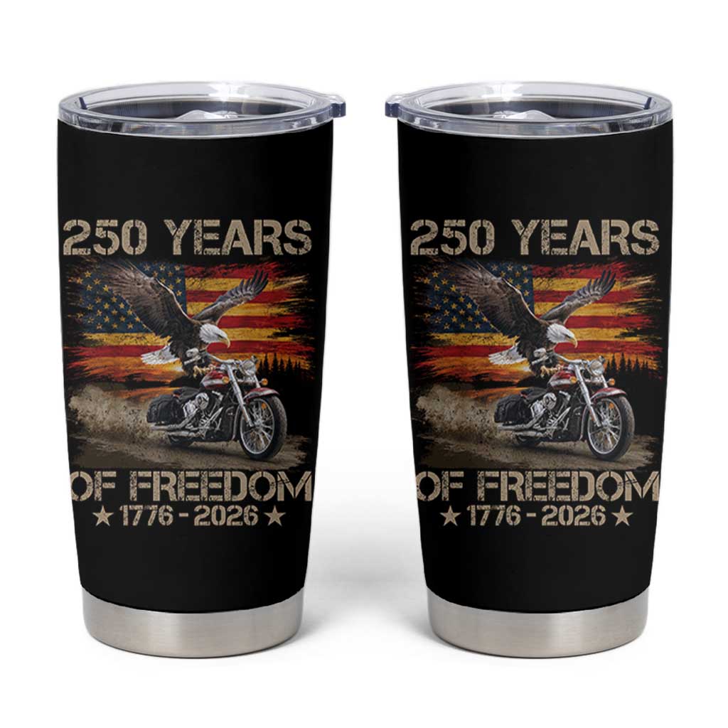 250 Years Of Freedom Patriotic Biker US Flag Motorcycle Lover Tumbler Cup