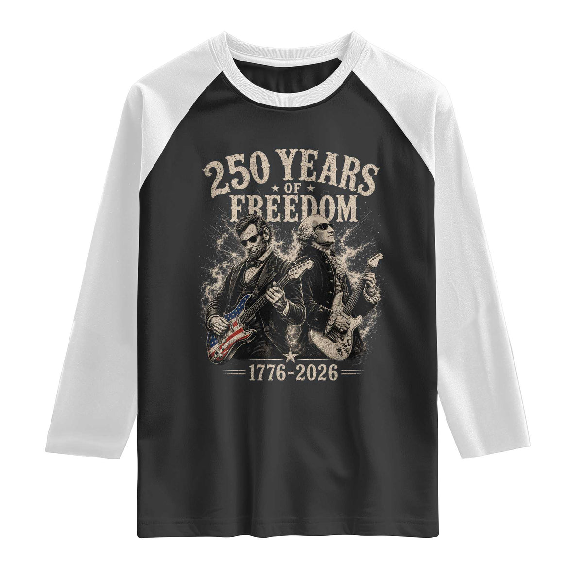 George Washington Lincoln Playing Guitar USA 250th Anniversary Raglan Shirt 250 Years Of Freedom 1776 2026