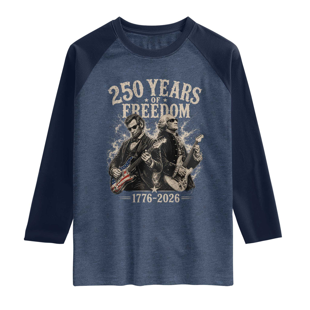 George Washington Lincoln Playing Guitar USA 250th Anniversary Raglan Shirt 250 Years Of Freedom 1776 2026
