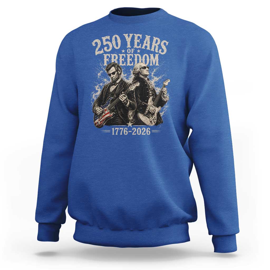 George Washington Lincoln Playing Guitar USA 250th Anniversary Sweatshirt 250 Years Of Freedom 1776 2026
