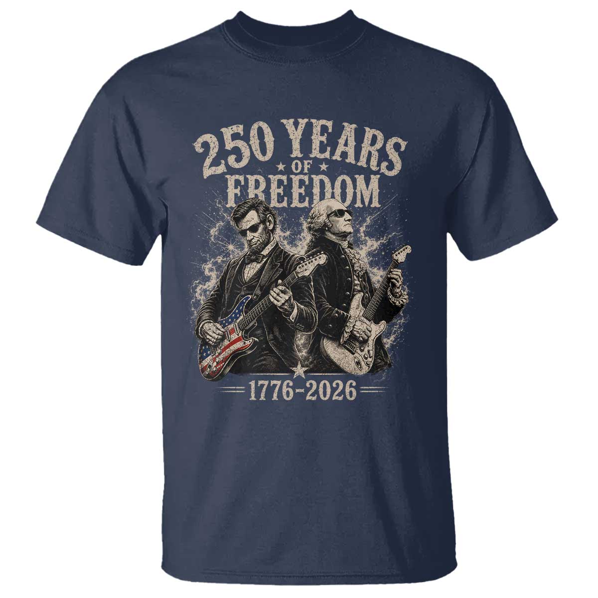 George Washington Lincoln Playing Guitar USA 250th Anniversary T Shirt 250 Years Of Freedom 1776 2026
