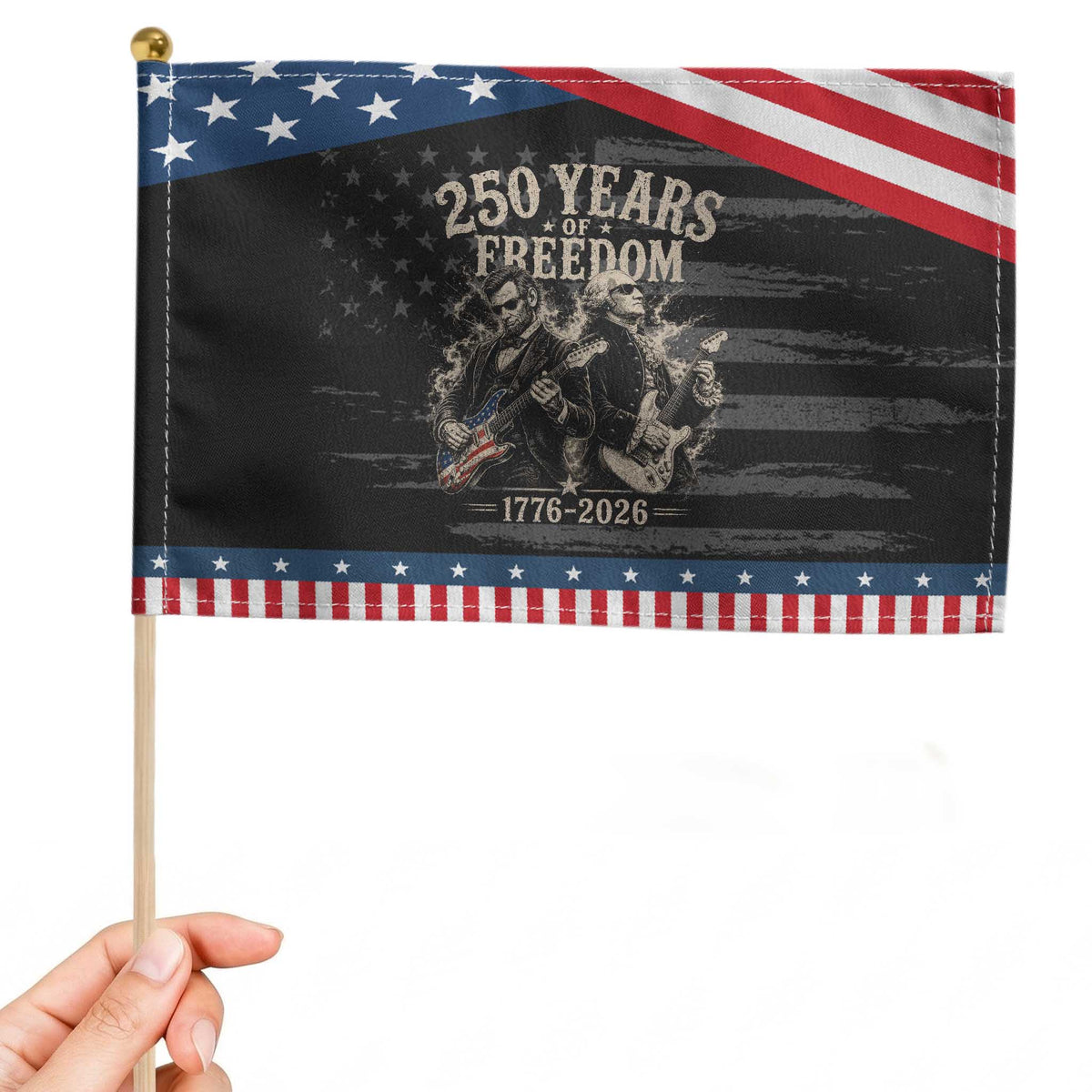 George Washington Lincoln Playing Guitar USA 250th Anniversary Patriotic Handheld Flag 250 Years Of Freedom 1776 2026