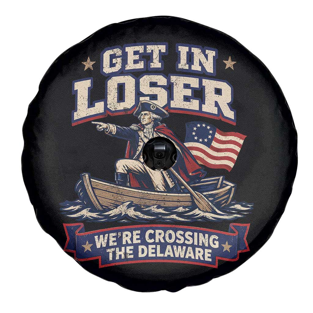 Get In Loser We Are Crossing The Delaware Spare Tire Cover Funny George Washington Patriotic 4th of July