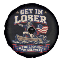 Get In Loser We Are Crossing The Delaware Spare Tire Cover Funny George Washington Patriotic 4th of July