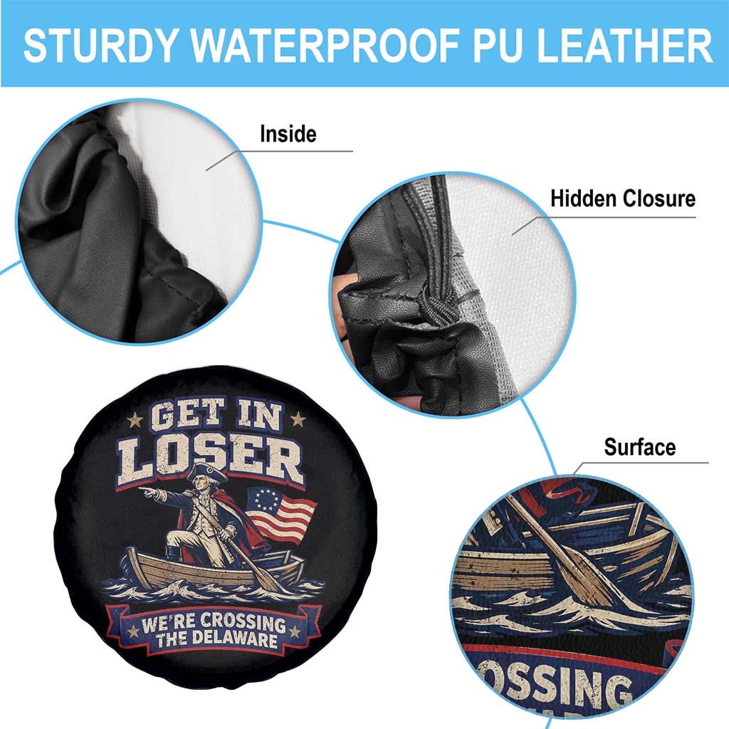 Get In Loser We Are Crossing The Delaware Spare Tire Cover Funny George Washington Patriotic 4th of July