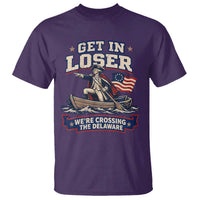 Get In Loser We Are Crossing The Delaware T Shirt Funny George Washington Patriotic 4th of July