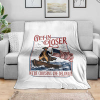 Get In Loser We're Crossing The Delaware Throw Blanket Funny George Washington US 250th 4th Of July