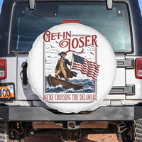 Get In Loser We're Crossing The Delaware Spare Tire Cover Funny George Washington US 250th 4th Of July