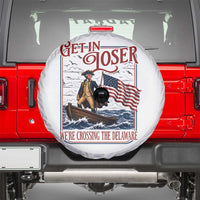 Get In Loser We're Crossing The Delaware Spare Tire Cover Funny George Washington US 250th 4th Of July