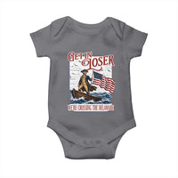 Get In Loser We're Crossing The Delaware Baby Onesie Funny George Washington US 250th 4th Of July