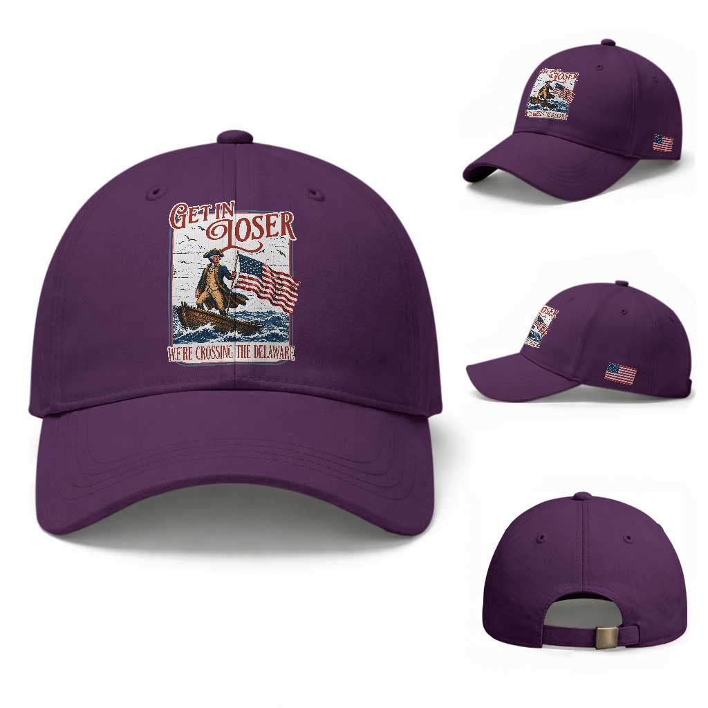Get In Loser We're Crossing The Delaware Baseball Cap Funny George Washington US 250th 4th Of July