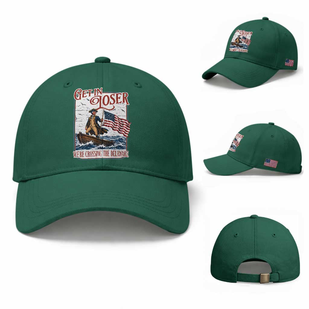 Get In Loser We're Crossing The Delaware Baseball Cap Funny George Washington US 250th 4th Of July