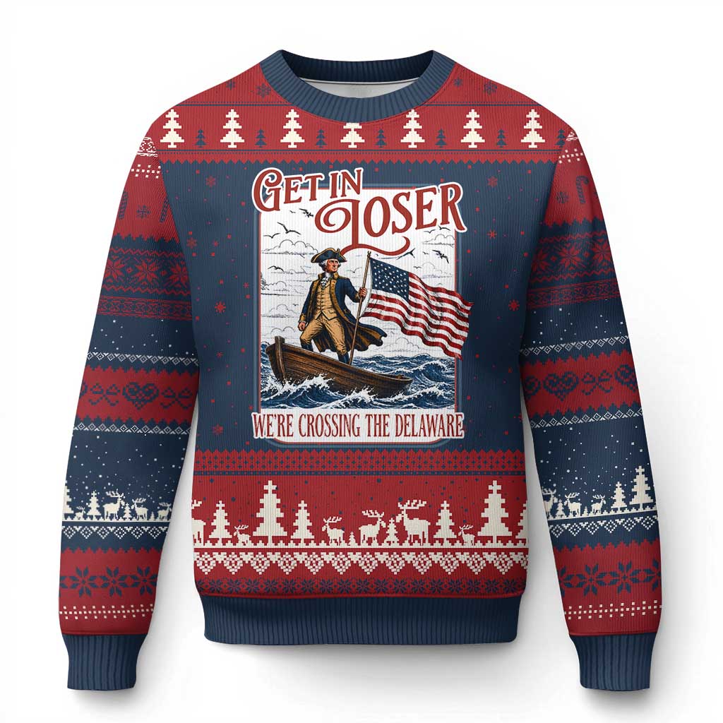 Get In Loser We're Crossing The Delaware Ugly Christmas Sweater Funny George Washington US 250th 4th Of July