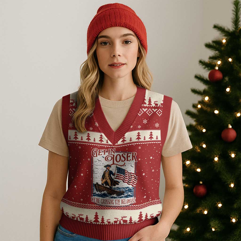 Get In Loser We're Crossing The Delaware V-Neck Knit Sweater Vest Funny George Washington US 250th 4th Of July