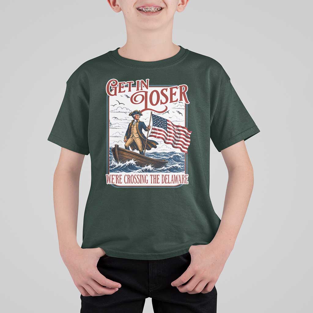 Get In Loser We're Crossing The Delaware T Shirt For Kid Funny George Washington US 250th 4th Of July