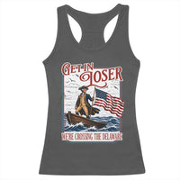 Get In Loser We're Crossing The Delaware Racerback Tank Top Funny George Washington US 250th 4th Of July