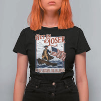 Get In Loser We're Crossing The Delaware T Shirt For Women Funny George Washington US 250th 4th Of July