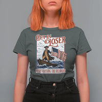 Get In Loser We're Crossing The Delaware T Shirt For Women Funny George Washington US 250th 4th Of July