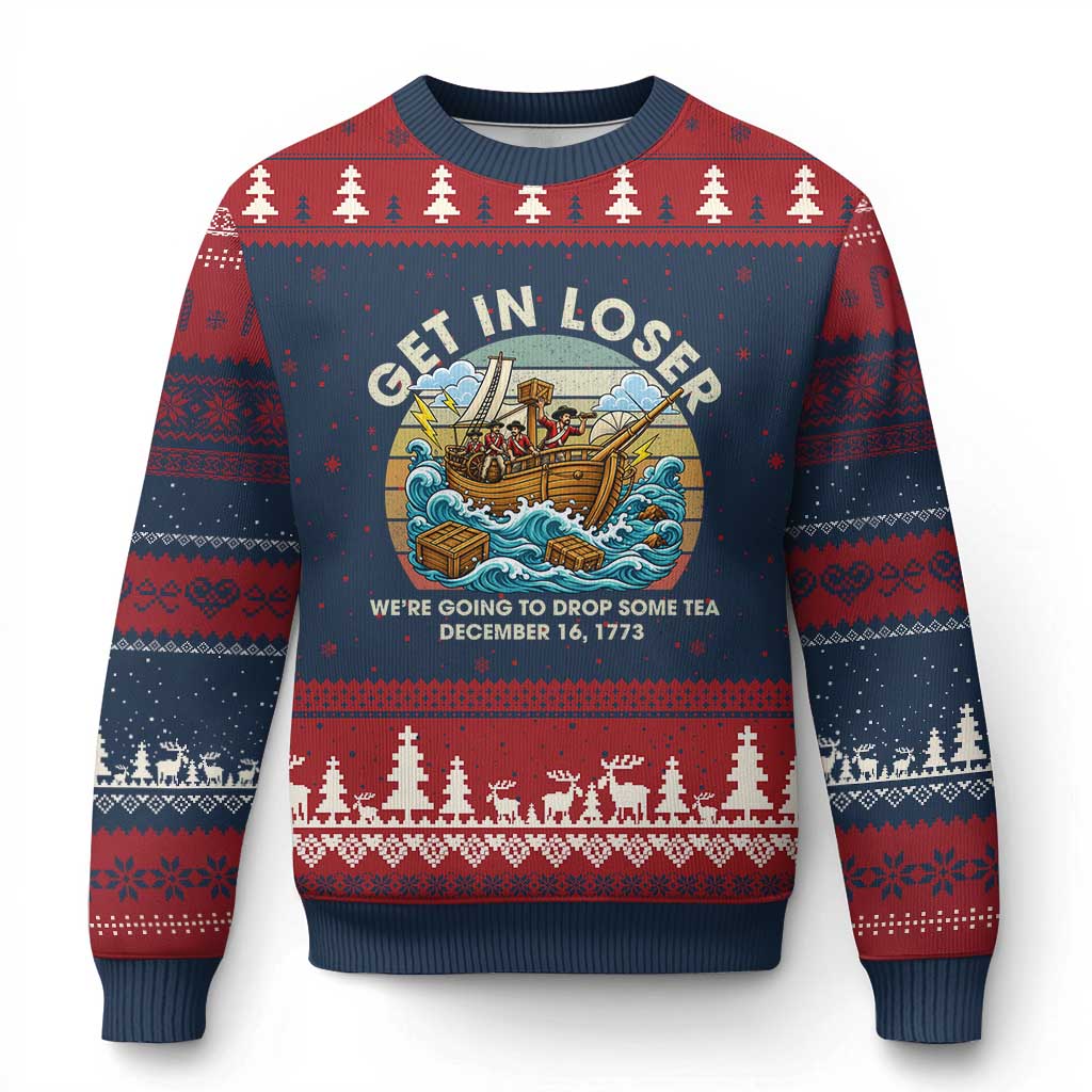 Get in Loser We're Going to Drop Some Tea Ugly Christmas Sweater Funny 4th of July