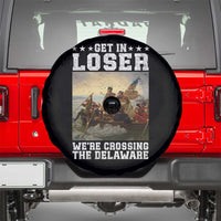 Get In Loser We Are Crossing The Delaware Spare Tire Cover Funny George Washington 4th Of July Artwork