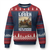 Get In Loser We Are Crossing The Delaware Ugly Christmas Sweater Funny George Washington 4th Of July Artwork