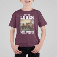 Get In Loser We Are Crossing The Delaware T Shirt For Kid Funny George Washington 4th Of July Artwork