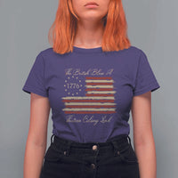 Funny The British Blew A Thirteen Colony Lead T Shirt For Women 4Th Of July Betsy Ross Flag - Wonder Print Shop
