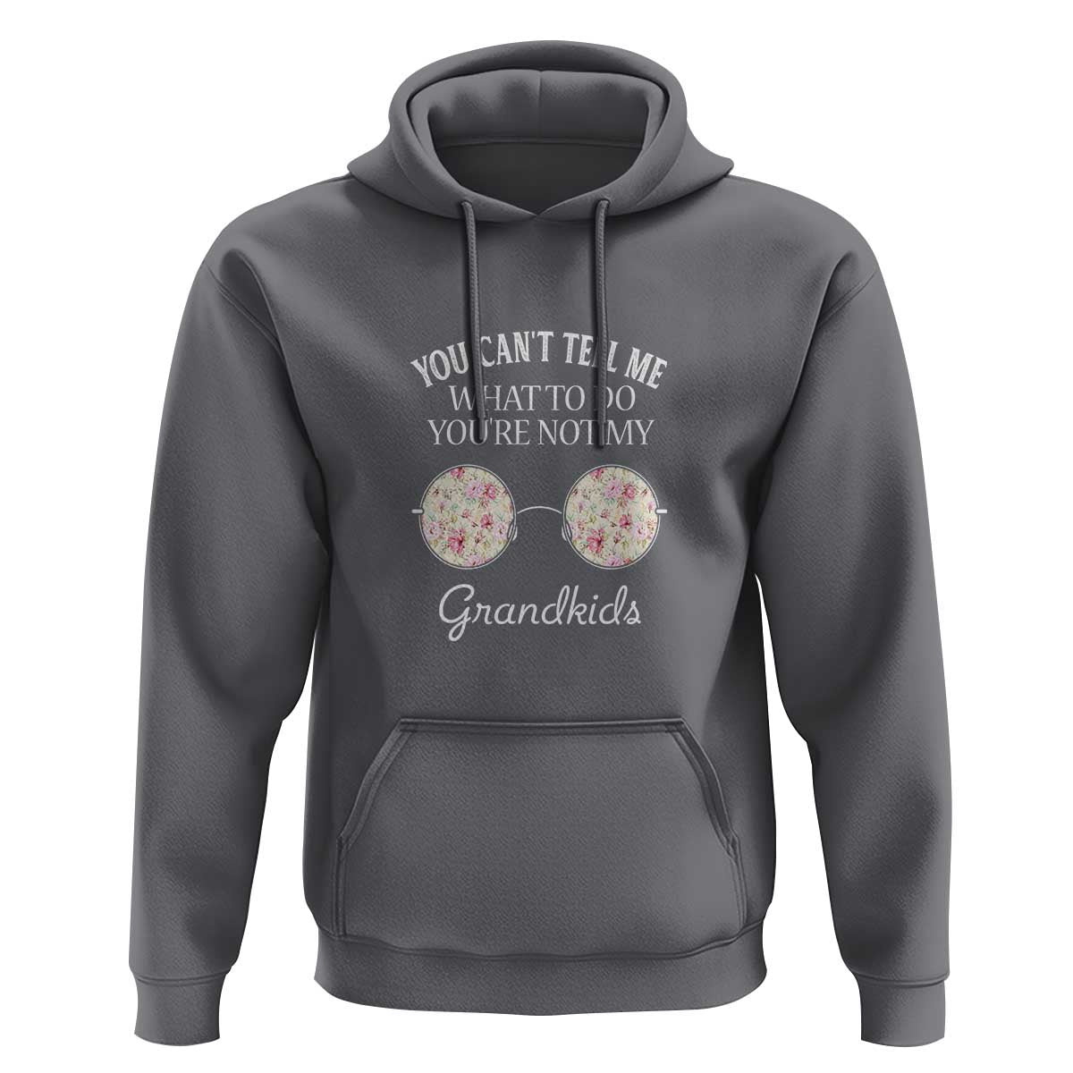 Funny Grandma Hoodie You Can't Tell Me What To Do You're Not My Grandkids Glasses - Wonder Print Shop