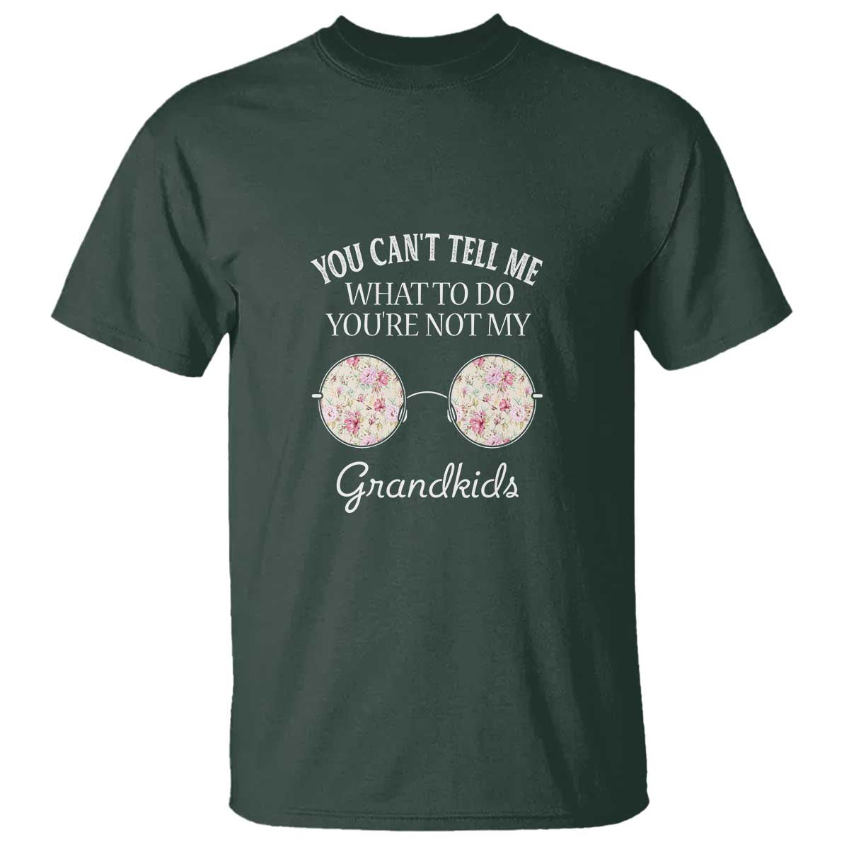 Funny Grandma T Shirt You Can't Tell Me What To Do You're Not My Grandkids Glasses - Wonder Print Shop