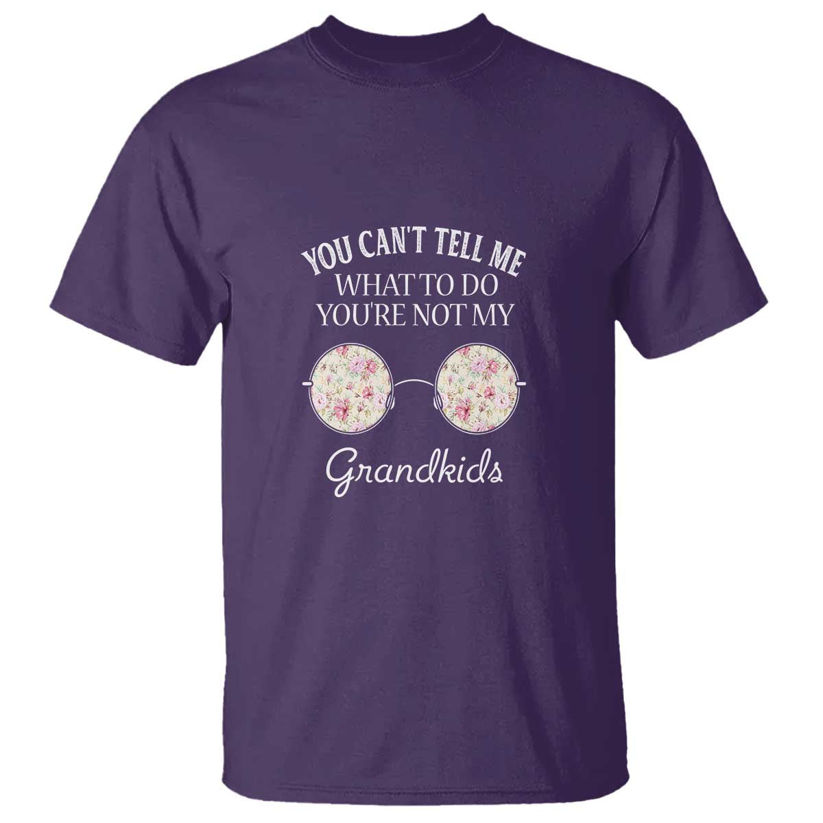 Funny Grandma T Shirt You Can't Tell Me What To Do You're Not My Grandkids Glasses - Wonder Print Shop