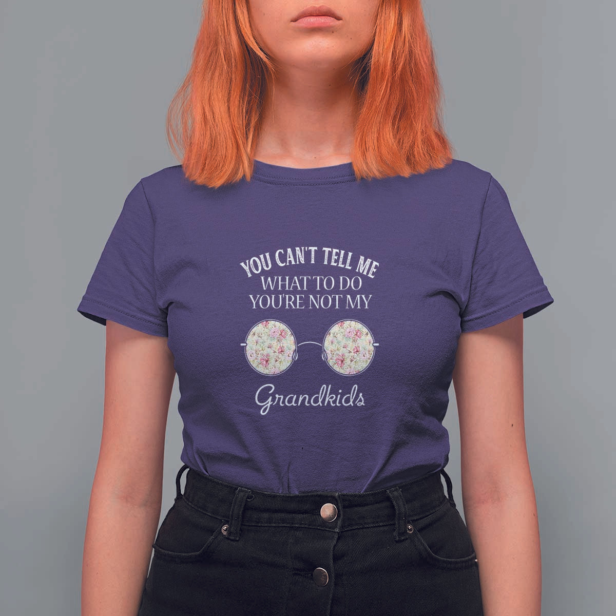 Funny Grandma T Shirt For Women You Can't Tell Me What To Do You're Not My Grandkids Glasses - Wonder Print Shop