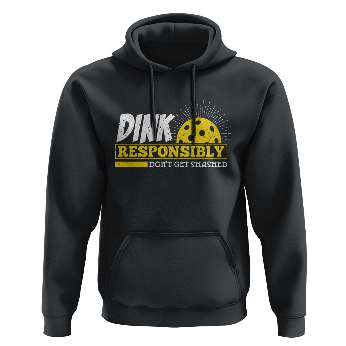 Funny Pickleball Hoodie Dink Responsibly Don't Get Smashed Pickle Ball Player - Wonder Print Shop