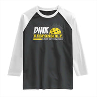 Funny Pickleball Raglan Shirt Dink Responsibly Don't Get Smashed Pickle Ball Player