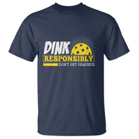 Funny Pickleball T Shirt Dink Responsibly Don't Get Smashed Pickle Ball Player - Wonder Print Shop