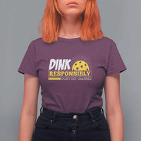 Funny Pickleball T Shirt For Women Dink Responsibly Don't Get Smashed Pickle Ball Player - Wonder Print Shop