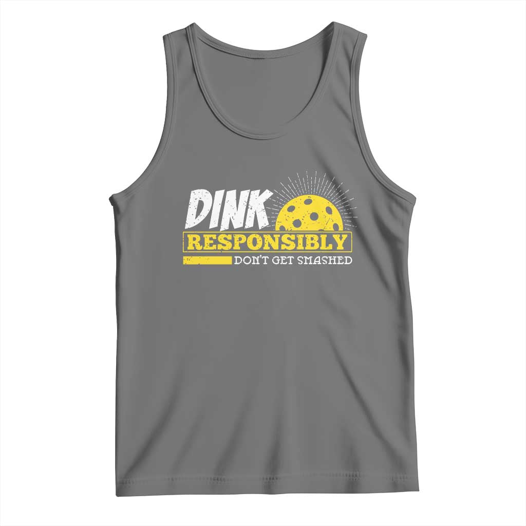 Funny Pickleball Tank Top Dink Responsibly Don't Get Smashed Pickle Ball Player