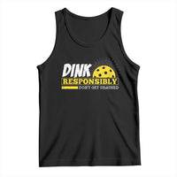 Funny Pickleball Tank Top Dink Responsibly Don't Get Smashed Pickle Ball Player