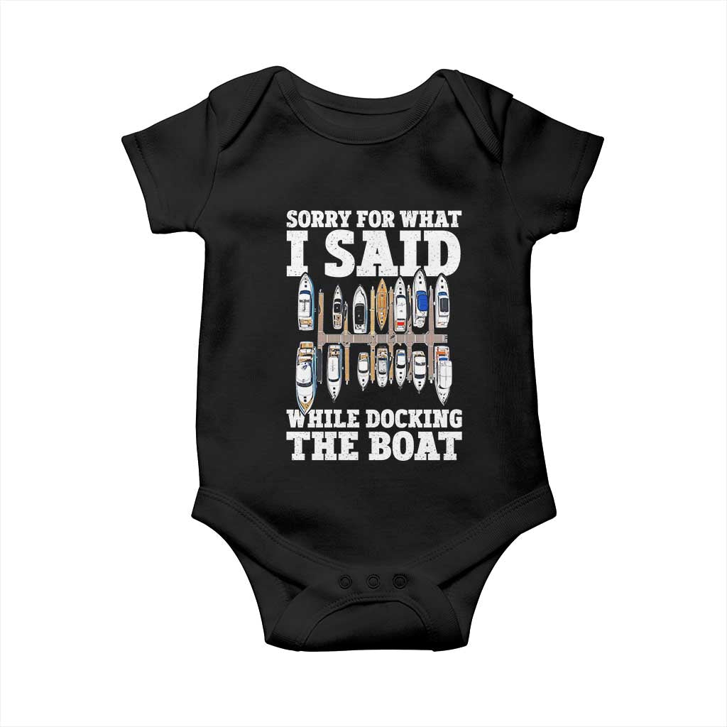 Funny Sorry For What I Said While Docking The Boat Baby Onesie Boating Humor - Wonder Print Shop