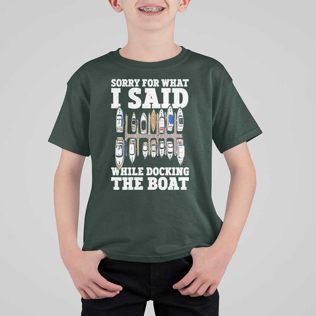 Funny Sorry For What I Said While Docking The Boat T Shirt For Kid Boating Humor - Wonder Print Shop