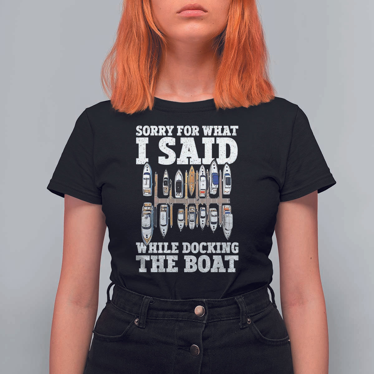 Funny Sorry For What I Said While Docking The Boat T Shirt For Women Boating Humor - Wonder Print Shop