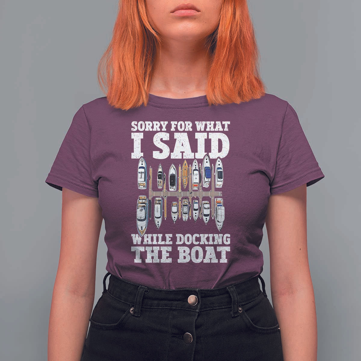 Funny Sorry For What I Said While Docking The Boat T Shirt For Women Boating Humor - Wonder Print Shop