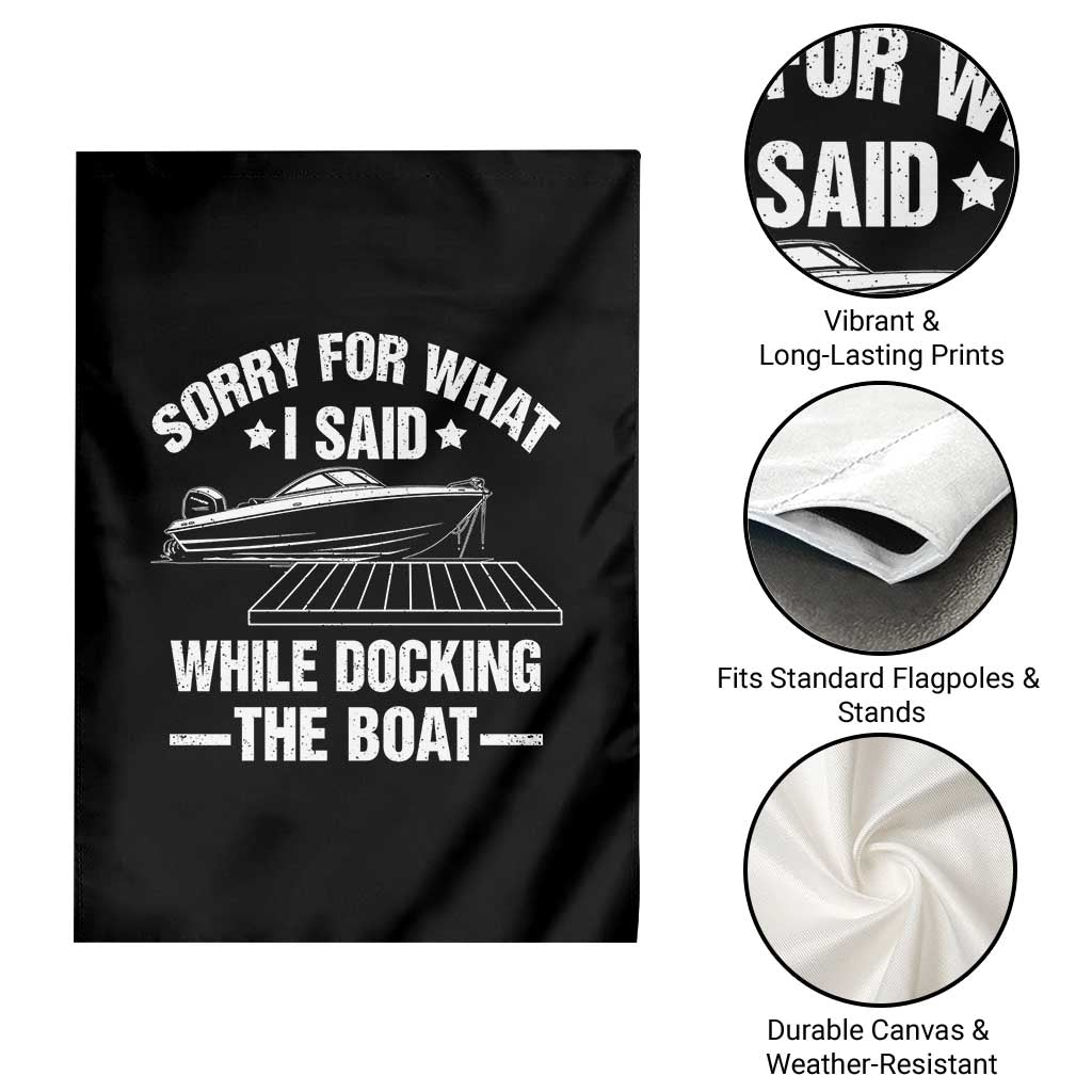 Funny Sorry For What I Said While Docking The Boat Garden Flag Boat Captain - Wonder Print Shop