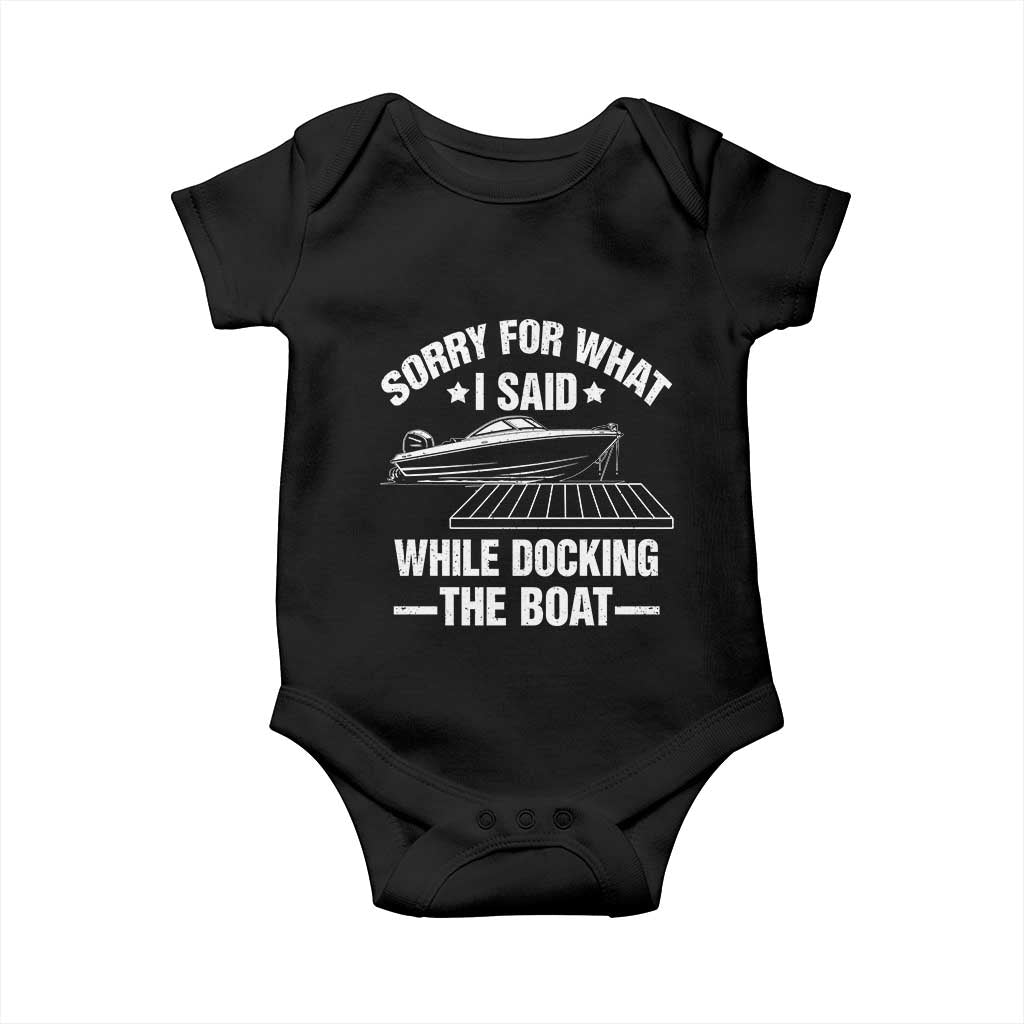 Funny Sorry For What I Said While Docking The Boat Baby Onesie Boat Captain - Wonder Print Shop