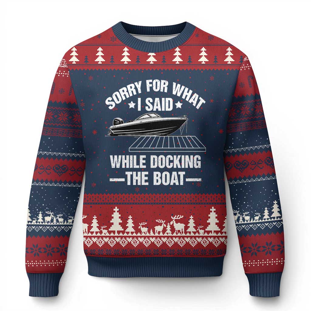 Funny Sorry For What I Said While Docking The Boat Ugly Christmas Sweater Boat Captain - Wonder Print Shop