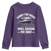 Funny Sorry For What I Said While Docking The Boat Youth Sweatshirt Boat Captain - Wonder Print Shop
